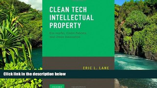 Must Have  Clean Tech Intellectual Property: Eco-marks, Green Patents, and Green Innovation