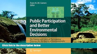 READ FULL  Public Participation and Better Environmental Decisions: The Promise and Limits of