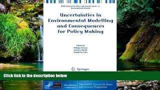 READ FULL  Uncertainties in Environmental Modelling and Consequences for Policy Making (NATO