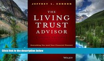 READ FULL  The Living Trust Advisor: Everything You (and Your Financial Planner) Need to Know