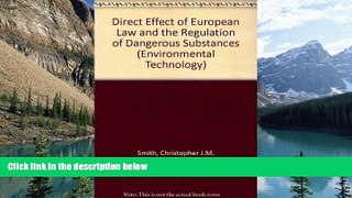 Big Deals  Direct Effect of European Law and the Regulation of Dangerous Substances (Environmental