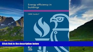 Books to Read  Energy Efficiency in Buildings (CIBSE Guide)  Full Ebooks Most Wanted