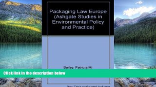 Big Deals  Packaging Law Europe (Ashgate Studies in Environmental Policy and Practice)  Full