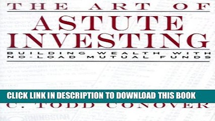 [PDF] The Art of Astute Investing: Building Wealth With No-Load Mutual Funds Full Online