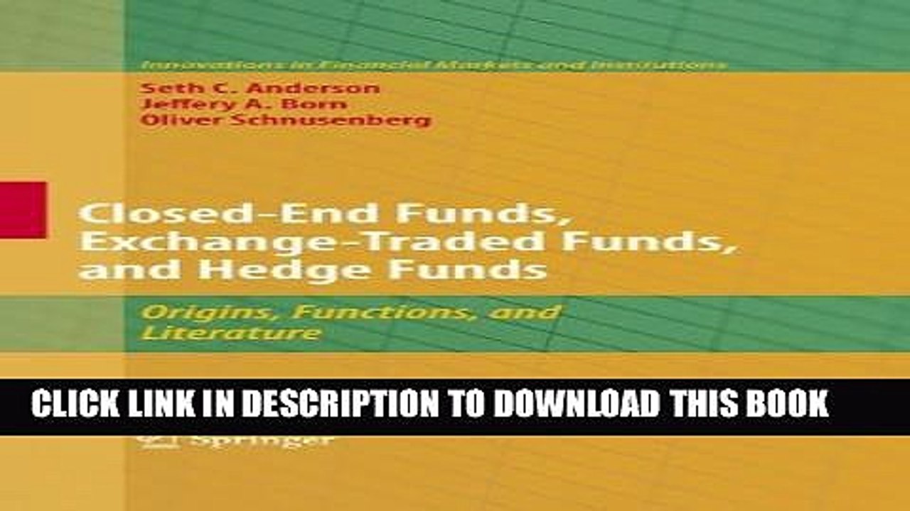 [PDF] Closed-End Funds, Exchange-Traded Funds, and Hedge Funds: Origins, Functions, and Literature