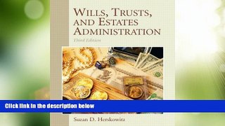 Big Deals  Wills, Trusts, and Estates Administration (3rd Edition)  Best Seller Books Most Wanted