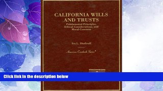 Big Deals  California Wills and Trusts, Fundamental Principles, Ethical Considerations, and Moral