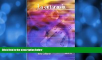 READ book  La Eutanasia/ The Euthanasia (Tribuna Siglo Xxi) (Spanish Edition)  DOWNLOAD ONLINE
