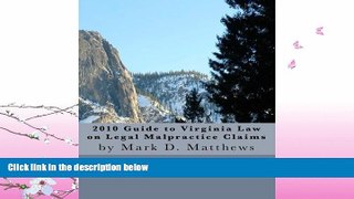 READ book  2010 Guide to Virginia Law on Legal Malpractice Claims  FREE BOOOK ONLINE