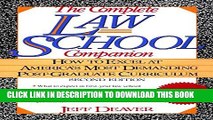 [Read PDF] The Complete Law School Companion: How to Excel at America s Most Demanding