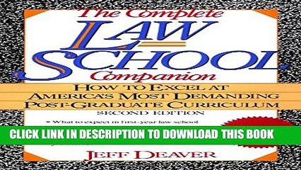 [Read PDF] The Complete Law School Companion: How to Excel at America s Most Demanding