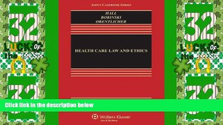 Big Deals  Health Care Law and Ethics (Aspen Casebooks)  Full Read Most Wanted