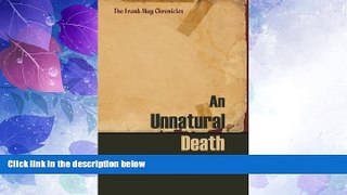 Big Deals  An Unnatural Death (The Frank May Chronicles)  Full Read Most Wanted