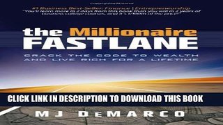 [PDF] The Millionaire Fastlane: Crack the Code to Wealth and Live Rich for a Lifetime! Full Online
