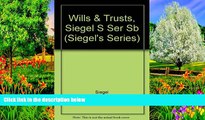 READ NOW  Siegel s Wills   Trusts: Essay and Multiple-Choice Questions and Answers (Siegel s