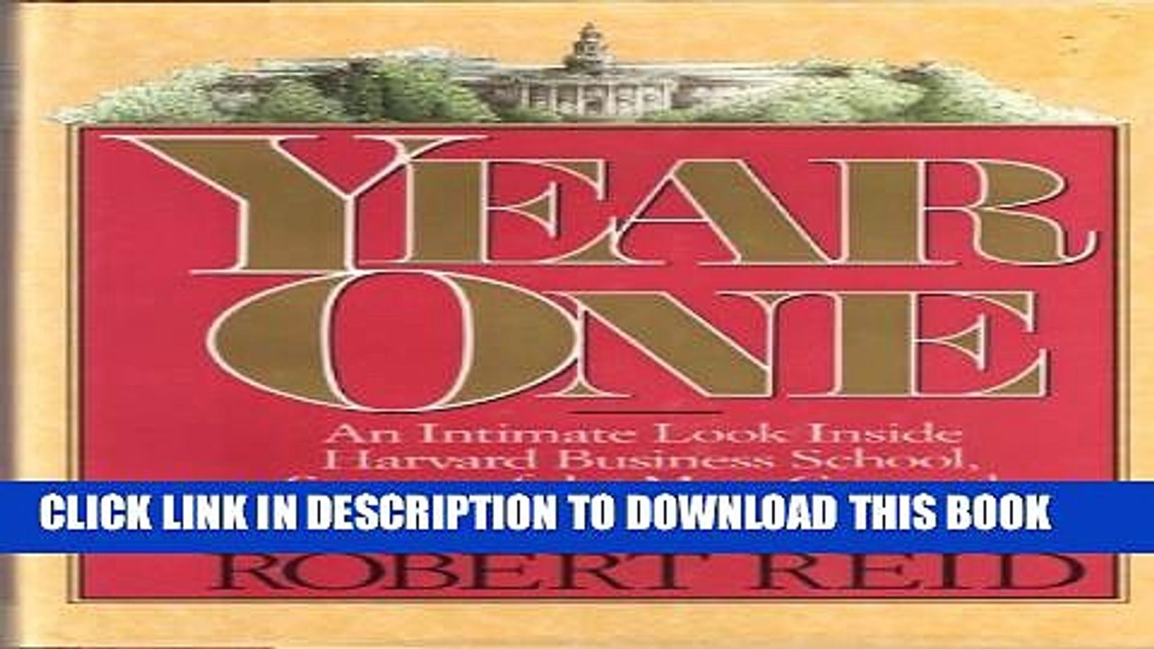 [Read PDF] Year One: An Intimate Look Inside Harvard Business School, Source of the Most Coveted