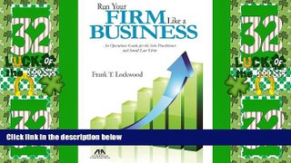 Big Deals  Run Your Firm Like a Business: An Operational Guide for the Solo Practitioner and Small