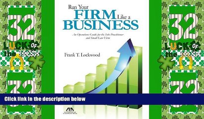 Big Deals  Run Your Firm Like a Business: An Operational Guide for the Solo Practitioner and Small