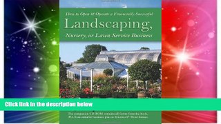 Must Have  How to Open   Operate a Financially Successful Landscaping, Nursery, or Lawn Service