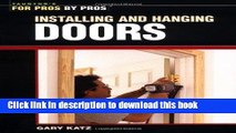 PDF Installing   Hanging Doors (For Pros By Pros)  PDF Online
