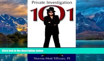 Big Deals  Private Investigation 101  Full Ebooks Most Wanted