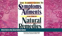 Big Deals  The Family Guide to Symptoms, Ailments, and Their Natural Remedies (Home Encyclopedia