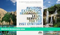 Big Deals  Avoiding Extinction: Reimagining Legal Services for the 21st Century  Best Seller Books