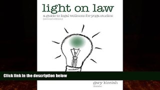 Books to Read  Light on Law For Yoga Studios: A Guide To Legal Wellness  Full Ebooks Most Wanted