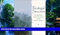 Big Deals  Paralegal Success: Going from Good to Great in the New Century  Full Ebooks Most Wanted