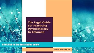 FREE PDF  The Legal Guide for Practicing Psychotherapy in Colorado 2011  BOOK ONLINE