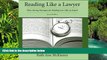 Must Have  Reading Like a Lawyer: Time-Saving Strategies for Reading Law Like an Expert  Premium