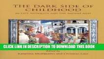 [PDF] The Dark Side of Childhood in Late Antiquity and the Middle Ages (CHILDHOOD IN ARCHAEOLOGY)