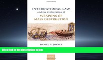 READ book  International Law and the Proliferation of Weapons of Mass Destruction (Oxford