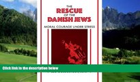 Big Deals  Rescue of the Danish Jews: Moral Courage Under Stress  Best Seller Books Most Wanted