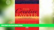 Big Deals  The Creative Lawyer: A Practical Guide to Authentic Professional Satisfaction  Full