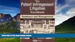 Big Deals  The Patent Infringement Litigation Handbook: Avoidance and Management  Best Seller