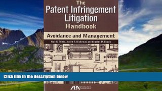 Big Deals  The Patent Infringement Litigation Handbook: Avoidance and Management  Best Seller