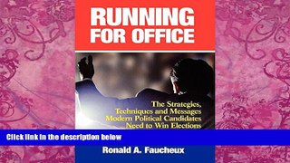 Big Deals  Running for Office: The Strategies, Techniques and Messages Modern Political Candidates