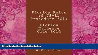 Big Deals  Florida Rules of Civil Procedure 2014 Florida Evidence Code 2014  Full Ebooks Most Wanted