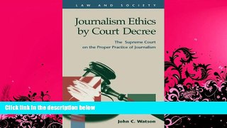 READ book  Journalism Ethics by Court Decree: The Supreme Court on the Proper Practice of