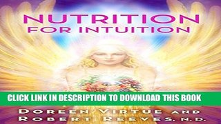 [EBOOK] DOWNLOAD Nutrition for Intuition PDF