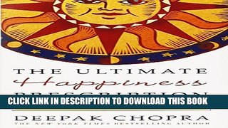 [EBOOK] DOWNLOAD The Ultimate Happiness Prescription: 7 Keys to Joy and Enlightenment GET NOW