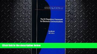 FREE DOWNLOAD  The EU Regulatory Framework for Electronic Communications Handbook 2007  DOWNLOAD