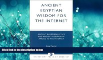 READ book  Ancient Egyptian Wisdom for the Internet: Ancient Egyptian Justice and Ancient Roman