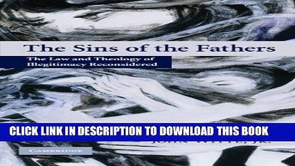 [PDF] The Sins of the Fathers: The Law and Theology of Illegitimacy Reconsidered Popular Online