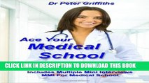 [EBOOK] DOWNLOAD Ace Your Medical School Interview: Includes Multiple Mini Interviews MMI For
