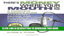 [EBOOK] DOWNLOAD There s Money Where Your Mouth Is: A Complete Insider s Guide to Earning Income