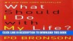 [EBOOK] DOWNLOAD What Should I Do with My Life?: The True Story of People Who Answered the