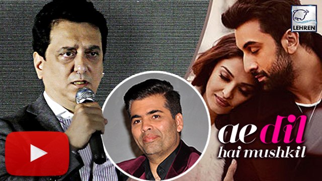 Sajid Nadiadwala SUPPORTS Karan Johar's Ae Dil hai Mushkil
