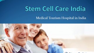 Stem Cell Care India - Stem Cell Treatment In India